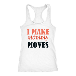 I Make Mommy Moves