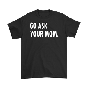 Go Ask Your Mom